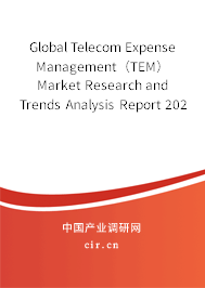 Global Telecom Expense Management(TEM) Market Research and Trends Analysis Report 2020-2026 Global Telecom Expense Management(TEM) Market Research and Trends Analysis Report 2020-2026