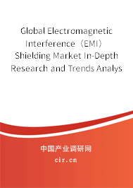 Global Electromagnetic Interference（EMI）Shielding Market In-Depth Research and Trends Analysis Report 2020-2026