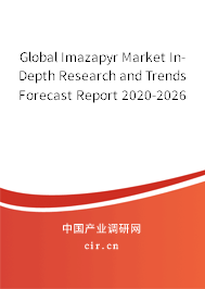 Global Imazapyr Market In-Depth Research and Trends Forecast Report 2020-2026