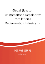 Global Elevator Maintenance & Repair,New Installation & Modernization Industry In-Depth Research and Trends Forecast Report 2020-2026