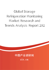 Global Storage Refrigeration Monitoring Market Research and Trends Analysis Report 2020-2026 Global Storage Refrigeration Monitoring Market Research and Trends Analysis Report 2020-2026