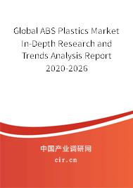 Global ABS Plastics Market In-Depth Research and Trends Analysis Report 2020-2026 Global ABS Plastics Market In-Depth Research and Trends Analysis Report 2020-2026